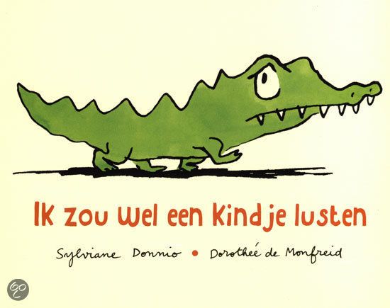 Ik zou wel een kindje lusten - door Sylviane Donnio, J.H. Gever, Dorothée de Monfreid