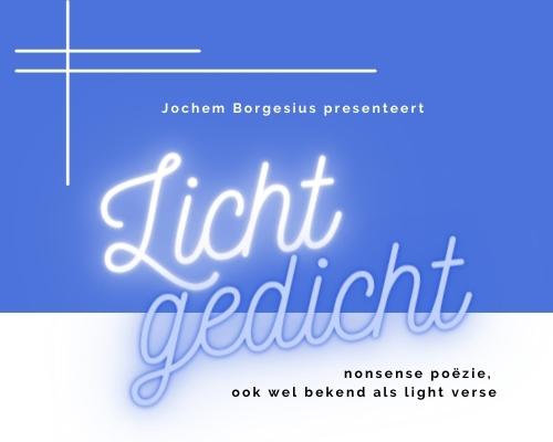 Jochem Borgesius presenteert: licht gedicht (light verse)