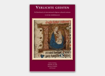 Verlichte geesten. De IJsselstreek als internationaal religieus-cultureel centrum in de late middeleeuwen