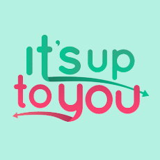 It's up to you