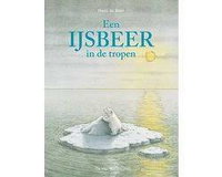 Vertelplaat: Een ijsbeer in de tropen – Hans de Beer (Prentenboek campagne “Geef een prentenboek cadeau” 2023)