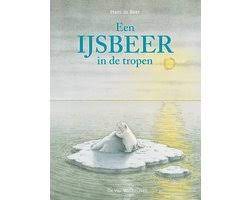 Vertelplaat: Een ijsbeer in de tropen – Hans de Beer (Prentenboek campagne “Geef een prentenboek cadeau” 2023)