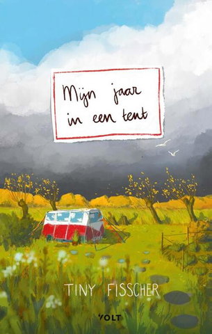 Mijn jaar in een tent -  Tiny Fisscher - vanaf 10 jaar