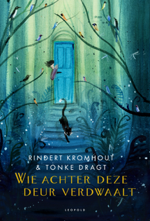 Wie achter deze deur verdwaalt - Tonke Dragt & Rindert Kormhout - vanaf 10 jaar