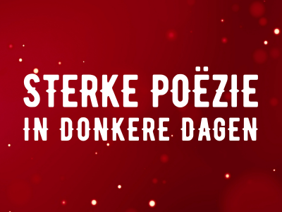 Sterke poëzie in donkere dagen