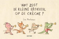 Wat zegt kleine krokodil op de creche?