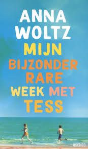 Anna Woltz - Mijn bijzonder rare week met Tess