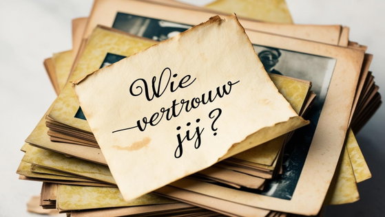 Wie vertrouw jij?