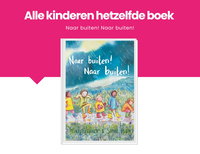 Naar buiten! Naar buiten!