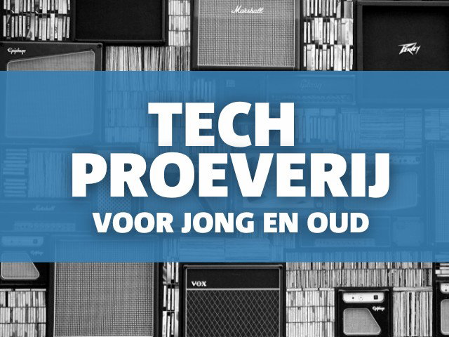 TECH Proeverij voor jong en oud