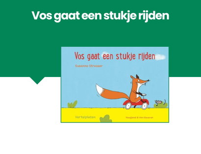 Vertelplaten Vos gaat een stukje rijden