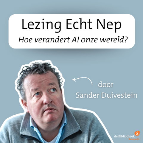 Lezing Echt Nep door Sander Duivestein