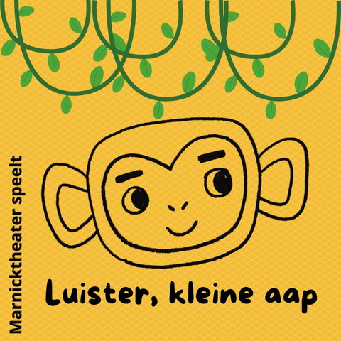 Marnicktheater speelt 'Luister, Kleine Aap' (2+)