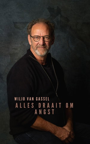 Lezing Wiljo van Gassel - Alles draait om angst