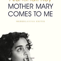 Mondiale leeskring:  Mother Mary comes to me van Arundhati Roy
