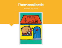 Themacollectie Kom bij mij thuis