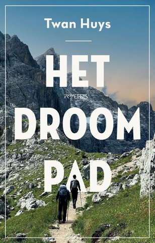 Lezing en signeersessie Twan Huys Het droompad