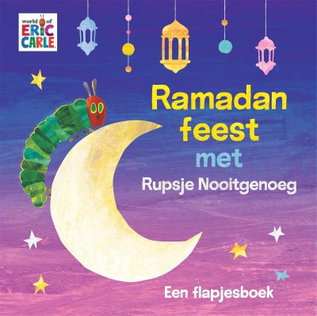 Ramadan feest met Rupsje Nooitgenoeg - Flapjesboek