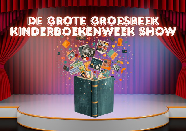 Kinderboekenweek I De Grote Groesbeek Kinderboekenweek Show (6+)