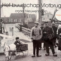 Biebcollege: Het buurtschap Vlotbrug onder Nieuwenhoorn