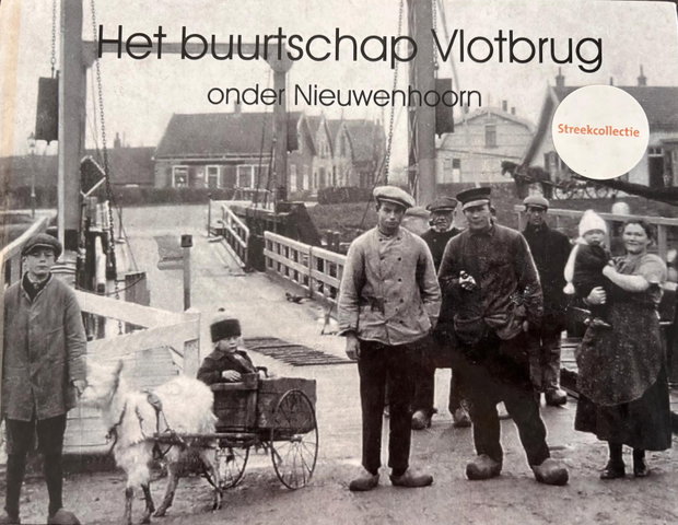 Biebcollege: Het buurtschap Vlotbrug onder Nieuwenhoorn