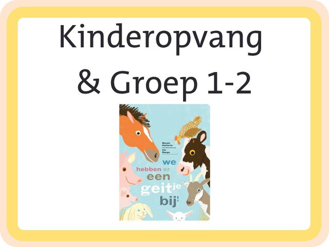 Vertellen of voorlezen met een Kamishibai; We hebben er een geitje bij (alle)