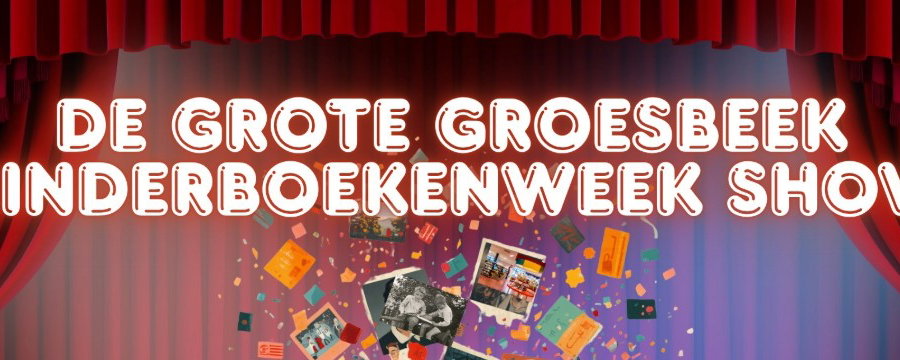Kinderboekenweek I De Grote Groesbeek Kinderboekenweek Show (6+)
