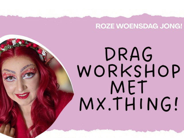 Drag Workshop door House of Faux Pas | Roze Woensdag Jong!