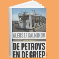 Spraakmakende Boeken: Aleksej Salnikov: De Petrovs en de griep