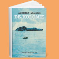Spraakmakende Boeken: Audrey Magee: De kolonie
