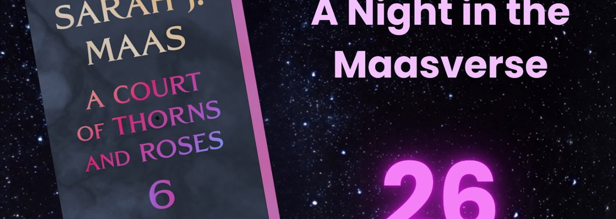 A Night in the Maasverse: een avond rondom Sarah J Maas en romantasy