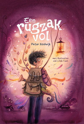 Een rugzak vol - Pieter Koolwijk - vanaf 8 jaar