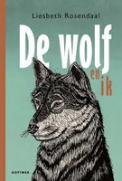 Groep 7-8 De wolf en ik - Liesbeth Rosendaal