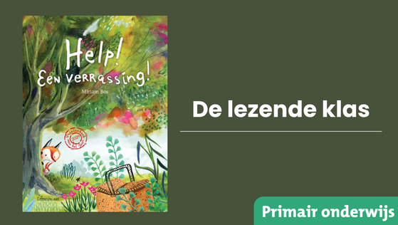 De lezende klas | Help! een verrassing!