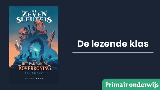 De lezende klas | De Zeven Sleutels – Het pad van de Roverkoning