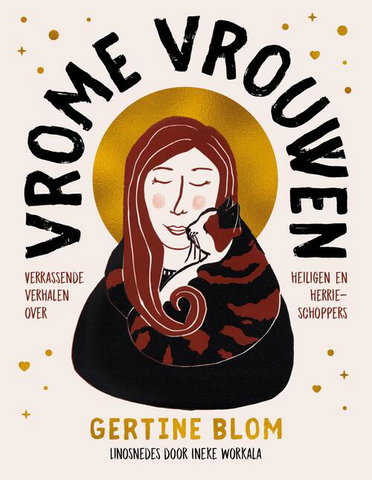 Meet & Greet: Ontmoet Gertine Blom en ontdek de verhalen van ‘Vrome vrouwen’