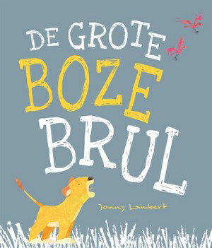 Juf José leest voor: De grote boze brul