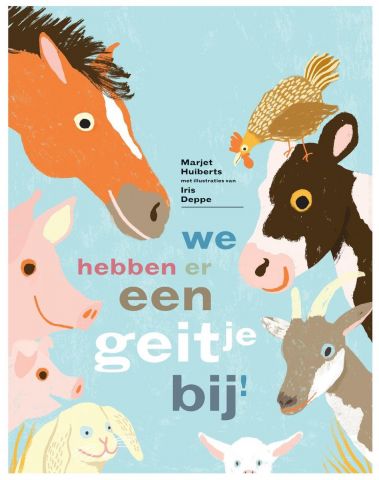 Vertelplaat: We hebben er een geitje bij! – Marjet Huiberts (Prentenboek van het Jaar / 2016)