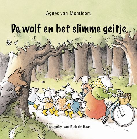 De wolf en het slimme geitje  - door Agnes van Montfoort, Rick de Haas