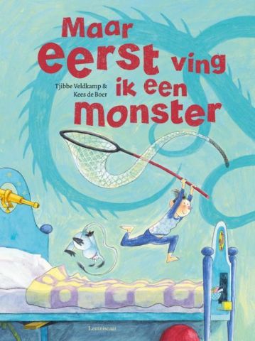 Vertelplaat: Maar eerst ving ik een monster – Tjibbe Veldkamp – Prentenboek van het jaar 2022