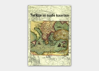 Turkije in oude kaarten 1570-1800