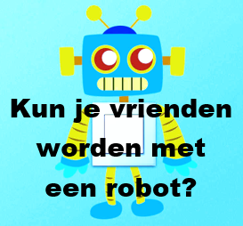 ‘Kun Je Vrienden Worden met een Robot?’ Filosofie Workshop