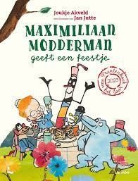 Vertelplaat: Maximiliaan Modderman geeft een feestje – Joukje Akveld-Prentenboek van het jaar 2023