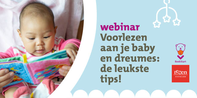 BoekStartwebinar - ‘Voorlezen aan je baby en dreumes: de leukste tips!’