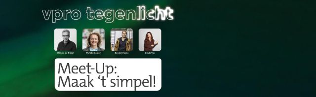 VPRO Tegenlicht Meet-Up: Maak 't simpel!