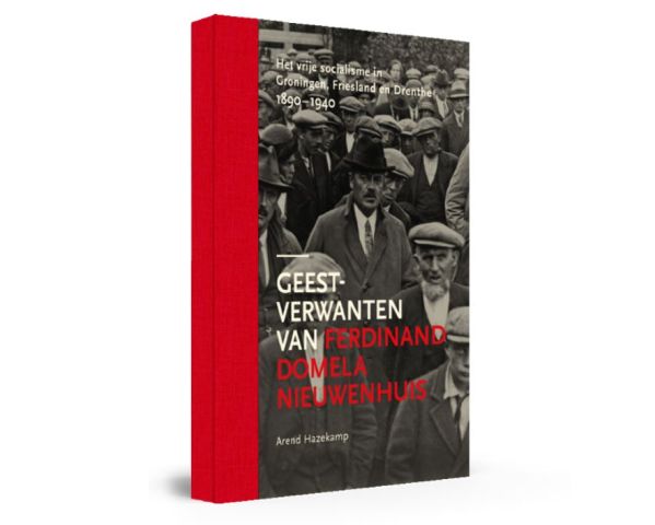 Geestverwanten van Ferdinand Domela Nieuwenhuis : lezing door Arend Hazekamp