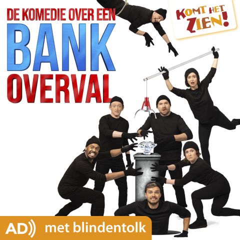 Theatervoorstelling 'De komedie over een bankoverval' met live audiodescriptie van Komt het Zien