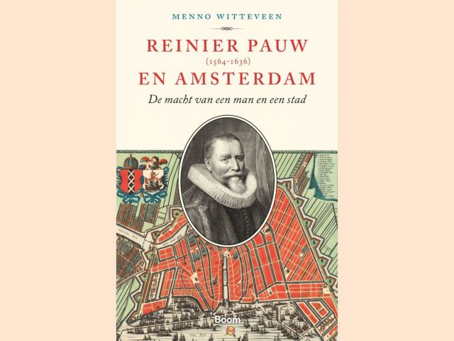 Witteveen, Menno - Reinier Pauw en Amsterdam