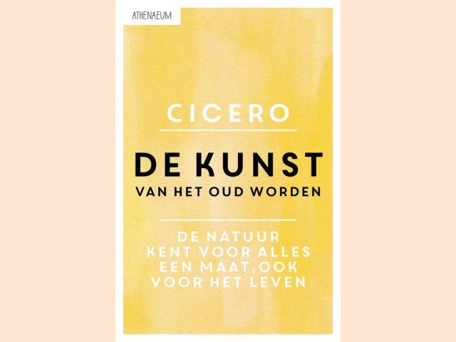 Cicero - De kunst van het oud worden