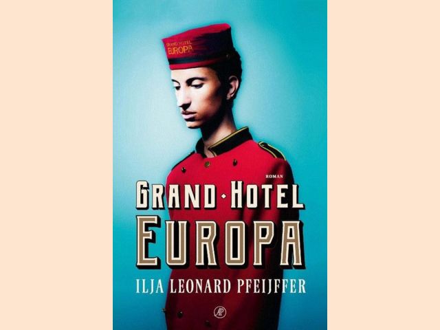 Pfeijffer, Ilja Leonard - Grand Hotel Europa